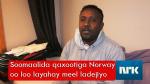 Soomaalida qaxootiga Norway oo loo la’yahay meel ladejiyo